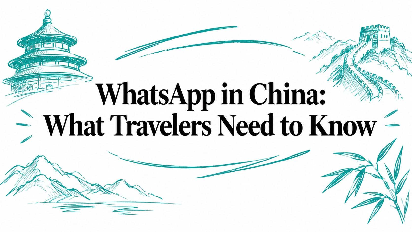 WhatsApp in China: What Travelers Need to Know