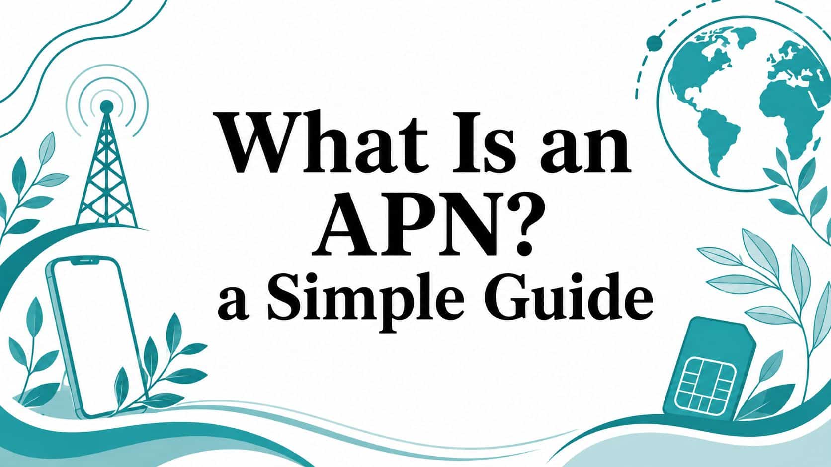 What Is an APN? a Simple Guide