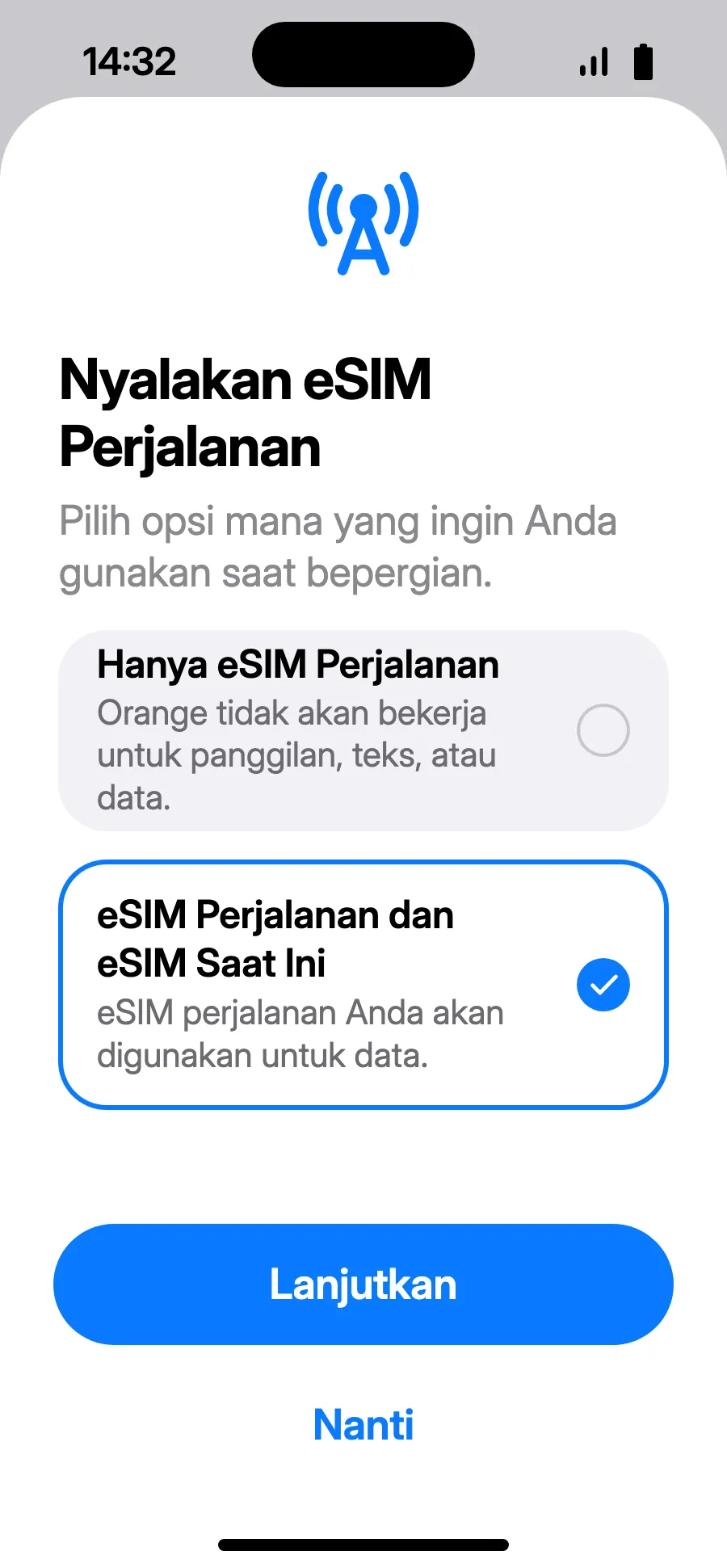Pilih “eSIM Perjalanan dan eSIM Saat Ini”, lalu Lanjutkan. Nomor Anda tetap untuk panggilan dan SMS (termasuk kode bank); operator Anda bisa menagih panggilan masuk.