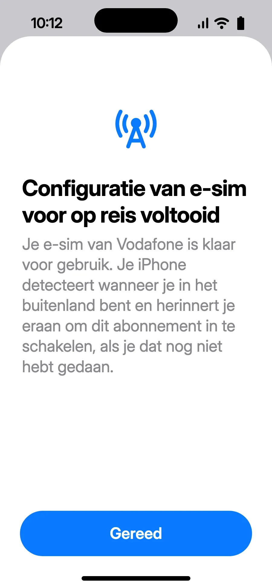 Tik op Gereed. Je iPhone herinnert je eraan de eSIM in het buitenland aan te zetten.