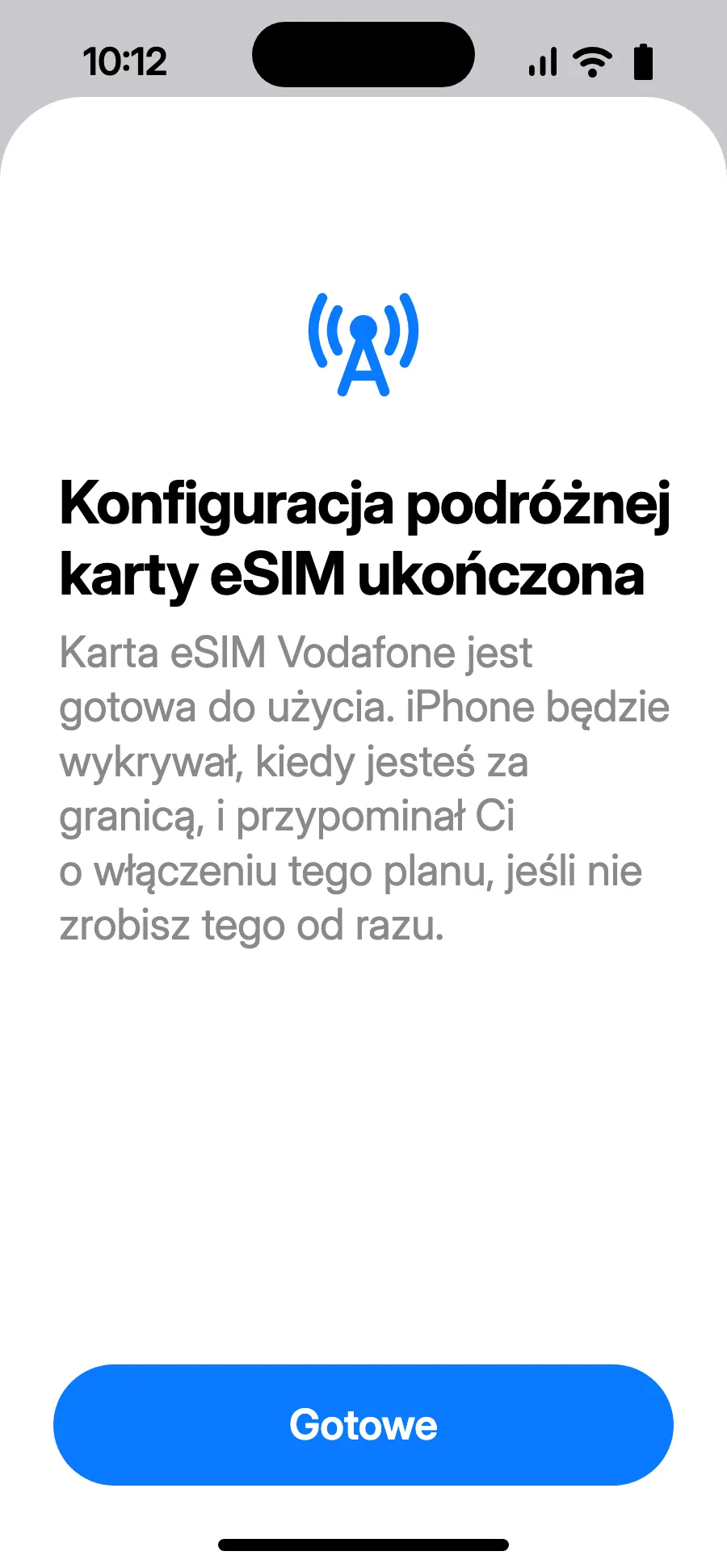 Stuknij Gotowe. iPhone przypomni Ci o włączeniu eSIM za granicą.