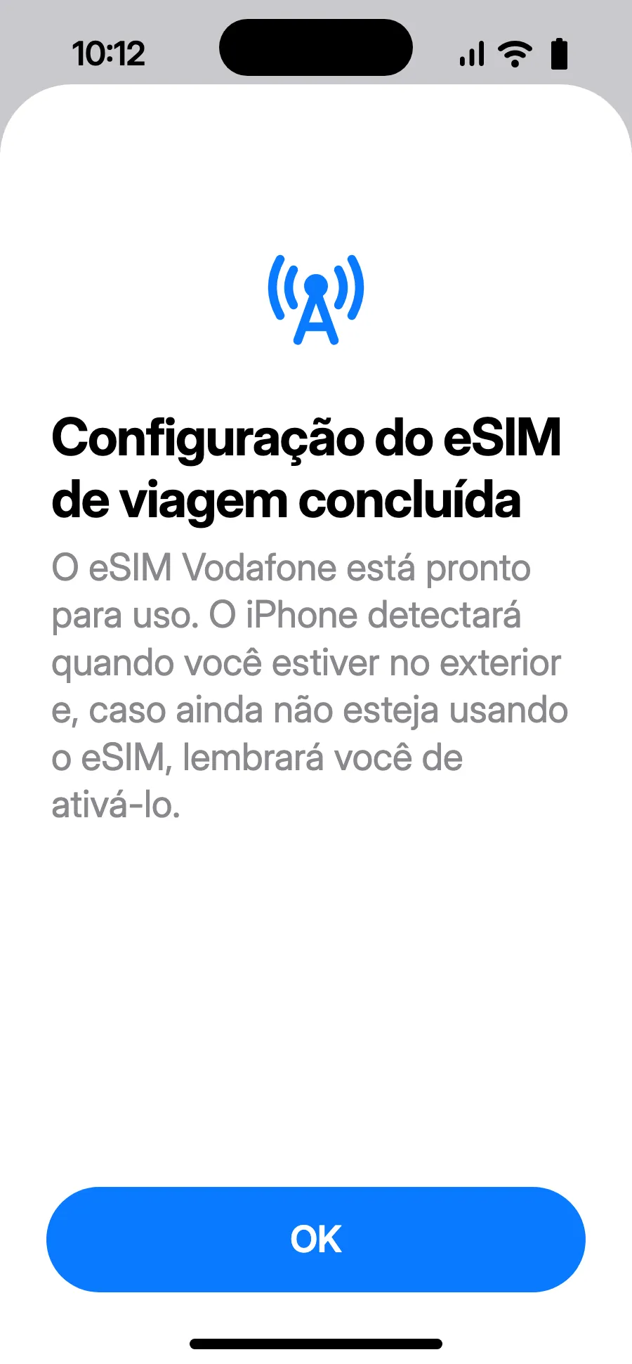 Toque em OK. Seu iPhone vai lembrar você de ativar o eSIM no exterior.