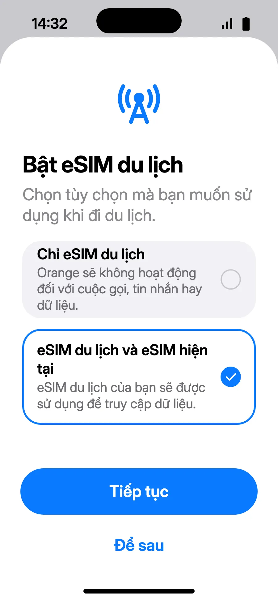 Chọn “eSIM du lịch và eSIM hiện tại”, rồi Tiếp tục. Bạn giữ số cho cuộc gọi và SMS (cả mã ngân hàng); nhà mạng có thể tính phí cuộc gọi đến.