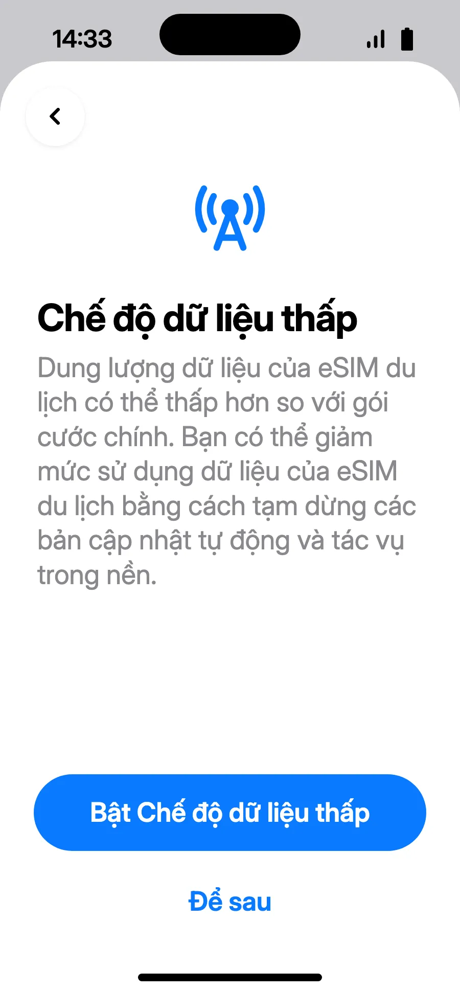Chế độ dữ liệu thấp giúp tiết kiệm gói: chạm “Bật Chế độ dữ liệu thấp” hoặc “Để sau”.